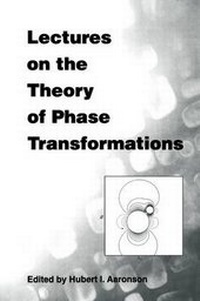 Enlarge image Cover: Lectures on the Theory of Phase Transformations - The Minerals, Metals & Materials Society