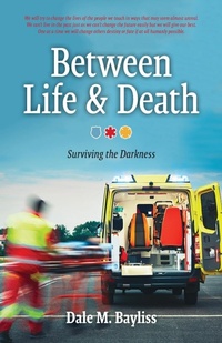 Abbildung von: Between Life & Death - Dale M. Bayliss