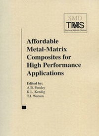Enlarge image Cover: Affordable Metal Matrix Composites for High Performance Applications - The Minerals, Metals & Materials Society