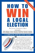 Cover: How To Win A Local Election, Revised - M. Evans& Co Inc