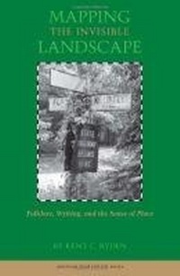Enlarge image Cover: Mapping the Invisible Landscape - University of Iowa Press