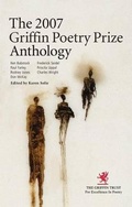Cover: The Griffin Poetry Prize Anthology 2007 - House of Anansi Press