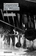 Cover: Gespenster des Wissens - Diaphanes
