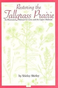 Enlarge image Cover: Restoring the Tallgrass Prairie - University of Iowa Press