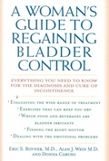 Cover: A Woman's Guide to Regaining Bladder Control - M. Evans& Co Inc