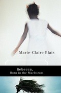 Cover: Rebecca, Born in the Maelstrom - House of Anansi Press Ltd ,Canada