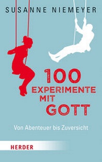 Abbildung von: 100 Experimente mit Gott - Verlag Herder