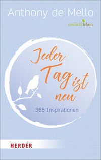 Enlarge image Cover: Jeder Tag ist neu - Verlag Herder