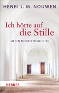 Cover: Ich h&ouml;rte auf die Stille - Verlag Herder