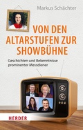 Cover: Von den Altarstufen zur Showb&uuml;hne - Verlag Herder