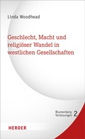 Cover: Geschlecht, Macht und religi&ouml;ser Wandel in westlichen Gesellschaften - Verlag Herder
