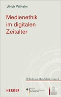 Cover: Medienethik im digitalen Zeitalter - Verlag Herder