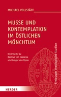 Cover: Mu&szlig;e und Kontemplation im &ouml;stlichen M&ouml;nchtum - Verlag Herder