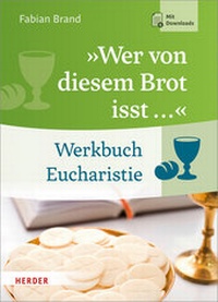 Abbildung von: "Wer von diesem Brot isst ..." - Verlag Herder