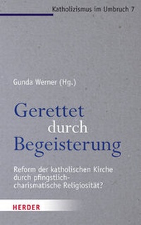 Abbildung von: Gerettet durch Begeisterung - Verlag Herder