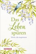 Cover: Das Leben sp&uuml;ren - Verlag Herder