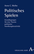 Cover: Politisches Spielen - Karl Alber Verlag