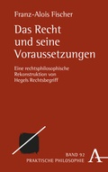 Cover: Das Recht und seine Voraussetzungen - Karl Alber Verlag