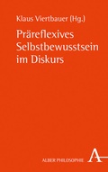 Cover: Pr&auml;reflexives Selbstbewusstsein im Diskurs - Karl Alber Verlag