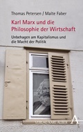 Cover: Karl Marx und die Philosophie der Wirtschaft - Karl Alber Verlag
