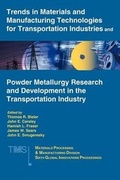 Cover: Trends in Materials and Manufacturing Technologies for Transportation Industries and Powder Metallurgy Research and Development in the Transportation Industry - The Minerals, Metals & Materials Society