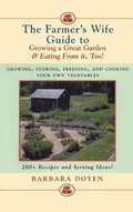 Cover: The Farmer's Wife Guide To Growing A Great Garden And Eating From It, Too! - M. Evans& Co Inc