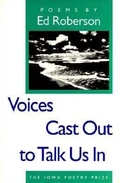 Cover: Voices Cast Out to Talk Us in - University of Iowa Press