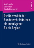 Cover: Die Universit&auml;t der Bundeswehr M&uuml;nchen als Impulsgeber f&uuml;r die Region - Springer Gabler