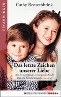 Cover: Das letzte Zeichen unserer Liebe - Bastei L&uuml;bbe