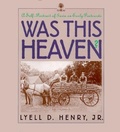 Cover: Was This Heaven? - University of Iowa Press