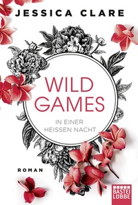 Abbildung von: Wild Games - In einer heißen Nacht - Lübbe