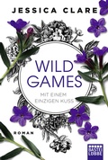 Cover: Wild Games - Mit einem einzigen Kuss - L&uuml;bbe