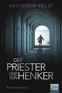Abbildung von: Der Priester und sein Henker - Bastei Lübbe