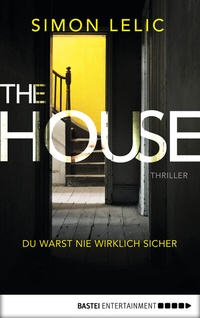 Abbildung von: The House - Du warst nie wirklich sicher - Bastei Lübbe