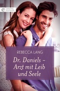 Cover: Dr. Daniels - Arzt mit Leib und Seele - CORA Verlag