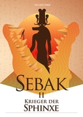 Cover: Sebak II. - Krieger der Sphinxe - BoD - Books on Demand
