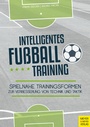 Cover: Intelligentes Fu&szlig;balltraining - Meyer & Meyer