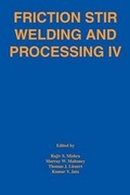 Cover: Friction Stir Welding and Processing IV - The Minerals, Metals & Materials Society