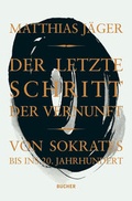 Cover: Der letzte Schritt der Vernunft - Bucher Verlag GmbH