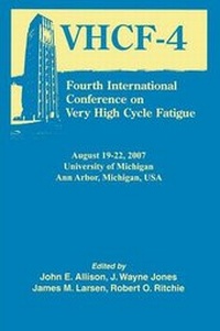 Enlarge image Cover: Fourth International Conference on Very High Cycle Fatigue (VHCF-4) - The Minerals, Metals & Materials Society