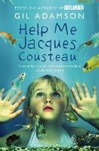 Enlarge image Cover: Help Me, Jacques Cousteau - Bloomsbury Publishing PLC