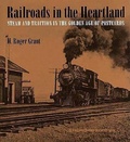 Cover: Railroads in the Heartland - University of Iowa Press