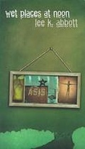 Cover: Wet Places at Noon - University of Iowa Press