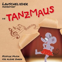 Abbildung von: Tanzmaus - Lauschelieder