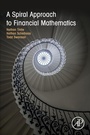 Cover: A Spiral Approach to Financial Mathematics - Academic Press