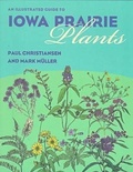 Cover: An Illustrated Guide to Iowa Prairie Plants - University of Iowa Press
