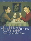 Cover: The Oval Hour - University of Iowa Press