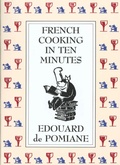 Bild: French Cooking in Ten Minutes: or Adapting to the Rhythm of Modern Life - North Point Press