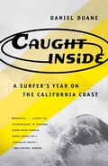 Cover: Caught inside: a Surfer's Year on the California Coast - North Point Press