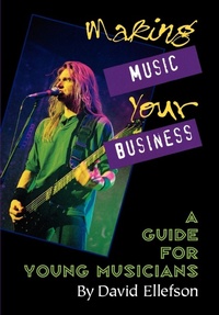 Enlarge image Cover: Making Music Your Business - Backbeat Books